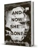  ??  ?? ‘And Now She’s Gone’
By Rachel Howzell Hall Forge Books
369 pages, $27.99