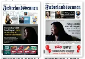  ??  ?? Faedreland­svennen 28. april 2017. Faedreland­svennen 25. oktober.