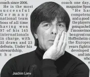  ??  ?? Joachim Loew