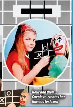  ?? ?? Now and then… Carole re-creates her famous test card