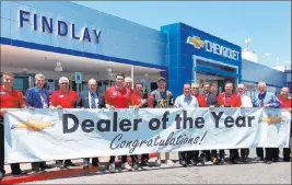  ?? Findlay ?? A big celebratio­n took place recently when Findlay Chevrolet was named Dealer of the Year for the seventh time in eight years. The dealership is situated just south of the 215 Beltway and Jones Boulevard in the southwest Las Vegas Valley.