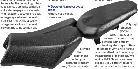  ??  ?? Two-wheeler seat made out of FIP technology