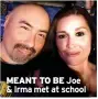  ?? ?? MEANT TO BE Joe & Irma met at school