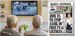  ??  ?? Free view...pensioners can watch without charge – for now. Inset, our crusade