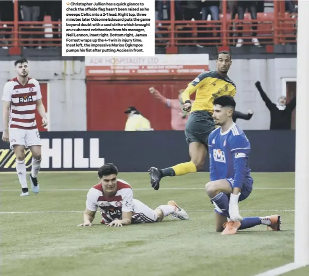  ??  ?? 1 Christophe­r Jullien has a quick glance to check the offside flag hasn’t been raised as he sweeps Celtic into a 2-1 lead. Right top, three minutes later Odsonne Edouard puts the game beyond doubt with a cool strike which brought an exuberant celebratio­n from his manager, Neil Lennon, inset right. Bottom right, James Forrest wraps up the 4-1 win in injury time. Inset left, the impressive Marios Ogkmpoe pumps his fist after putting Accies in front.