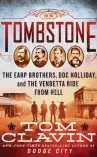  ?? St. Martin’s Press/AP ?? Tom Clavin’s new book is ‘Tombstone: The Earp Brothers, Doc Holliday, and the Vendetta Ride From Hell.’