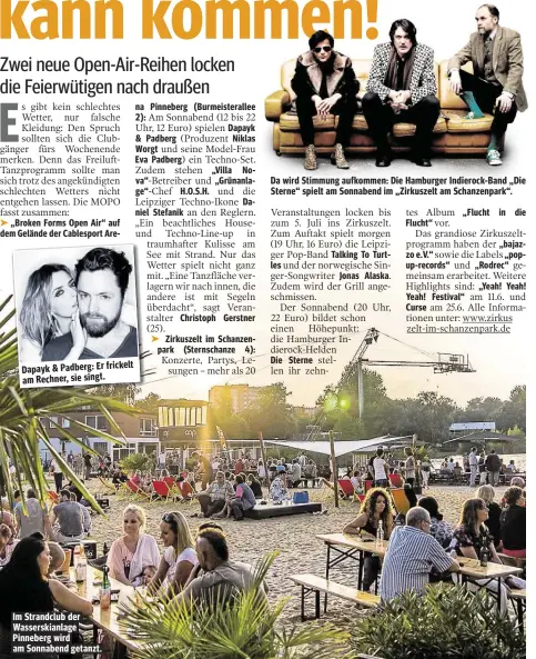  ??  ?? Dapayk & Padberg: Er frickelt am Rechner, sie singt. Im Strandclub der Wasserskia­nlage Pinneberg wird am Sonnabend getanzt. Da wird Stimmung aufkommen: Die Hamburger Indierock- Band „ Die Sterne“spielt am Sonnabend im „ Zirkuszelt am Schanzenpa­rk“.