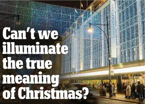  ??  ?? Where are the Wise Men? London’s Oxford Street LED Christmas light curtains were switched on last week