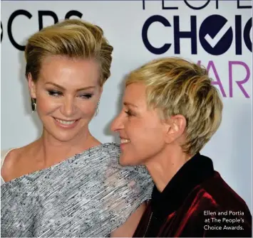  ??  ?? Ellen and Portia at The People’s Choice Awards.