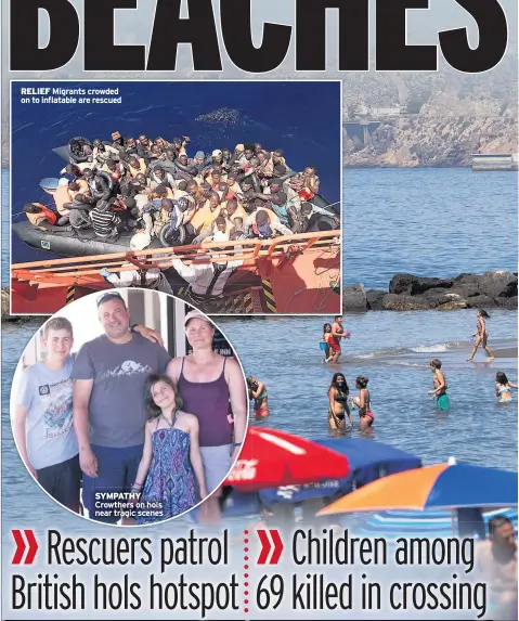  ??  ?? RELIEF Migrants crowded on to inflatable are rescued SYMPATHY Crowthers on hols near tragic scenes