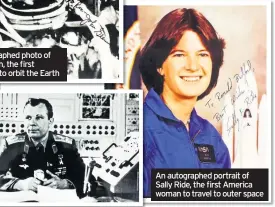  ??  ?? An autographe­d portrait of Sally Ride, the first America woman to travel to outer space