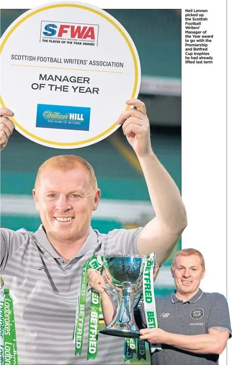  ??  ?? Neil Lennon picked up the Scottish Football Writers’ Manager of the Year award to go with the Premiershi­p and Betfred Cup trophies he had already lifted last term