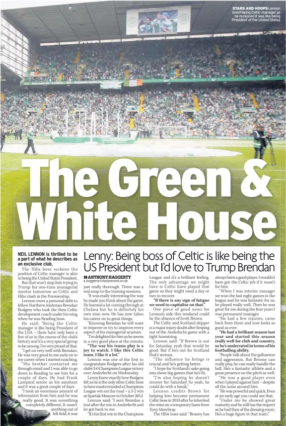  ??  ?? STARS AND HOOPS Lennon loved being Celtic manager as he reckoned it was like being President of the United States