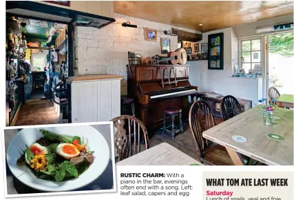  ??  ?? RUSTIC CHARM: With a piano in the bar, evenings often end with a song. Left: leaf salad, capers and egg