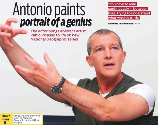  ??  ?? Genius: Picasso premieres today on National Geographic in the UAE at 9.50pm.
