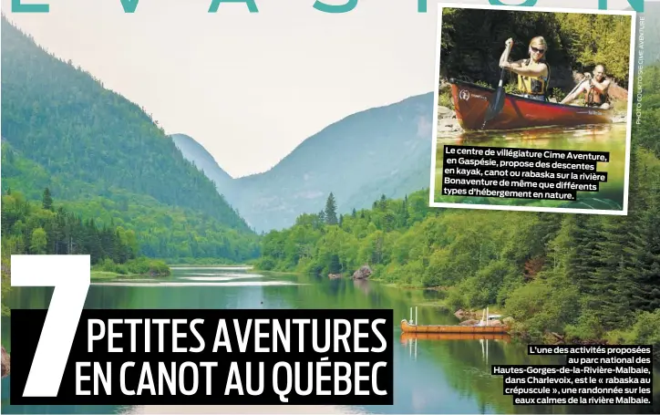  ??  ?? L’une des activités proposées au parc national des Hautes-Gorges-de-la-Rivière-Malbaie, dans Charlevoix, est le « rabaska au crépuscule », une randonnée sur les eaux calmes de la rivière Malbaie.