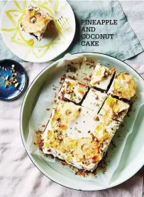  ??  ?? PINEAPPLE AND COCONUT CAKE