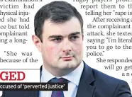  ??  ?? CHARGED Rory Harrison accused of ‘perverted justice’