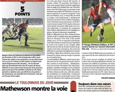  ?? (Photos Luc Boutria/Frank Muller) ?? À l’image d’Anthony Belleau, le RCT a encore tourné sur courant alternatif, hier soir.