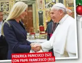  ??  ?? FEDERICA PANICUCCI (52) CON PAPA FRANCESCO (83)