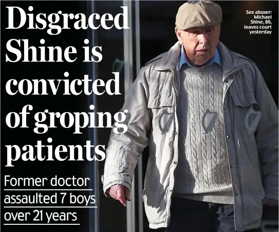  ??  ?? Sex abuser: Michael Shine, 86, leaves court yesterday