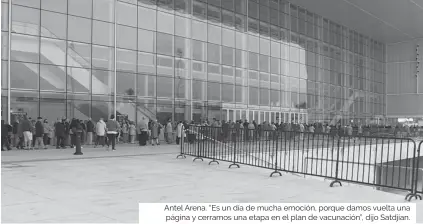  ?? ?? Antel Arena. “Es un día de mucha emoción, porque damos vuelta una página y cerramos una etapa en el plan de vacunación”, dijo Satdjian.