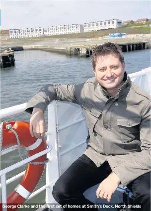  ?? Shields ?? George Clarke and the first set of homes at Smith’s Dock, North