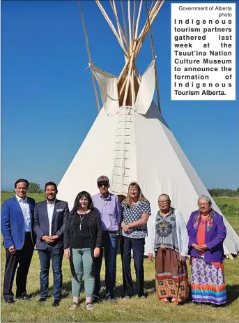  ?? Government of Alberta photo ?? Indigenous tourism partners gathered last week at the Tsuut’ina Nation Culture Museum to announce the formation of Indigenous Tourism Alberta.