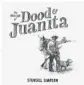  ??  ?? ‘The Ballad of Dood & Juanita’