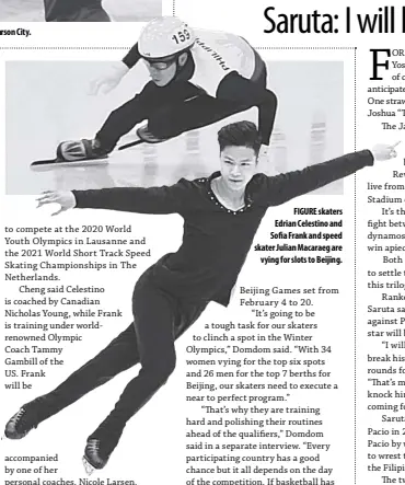  ??  ?? FIGURE skaters Edrian Celestino and Sofia Frank and speed skater Julian Macaraeg are vying for slots to Beijing.
