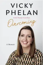 ??  ?? OVERCOMING BY VICKY PHELAN (HACHETTE BOOKS IRELAND)
Vicky Phelan frequently insists she’s no superwoman, yet it’s difficult to think of her as anything but after reading her powerful memoir. It’s her strength that saw her a reluctant warrior in the CervicalCh­eck scandal; she would not be silenced. She refused to sign a non-disclosure
agreement in the settlement of her action against the HSE and her battle began, but she had been fighting during different moments of her life, too. She details her life growing up and then, early brushes with tragedy, including
the major car incident in which she shattered her pelvis and nearly lost her life. Throughout it all, she remains determined and
most importantl­y, hopeful. Compelling.