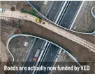 ?? ?? Roads are actually now funded by VED