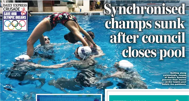  ?? ?? Getting along swimmingly...teams at Halifax Synchro practise their moves at the town’s pool before the pandemic