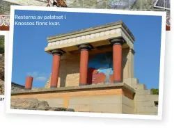  ??  ?? Resterna av palatset i Knossos finns kvar.