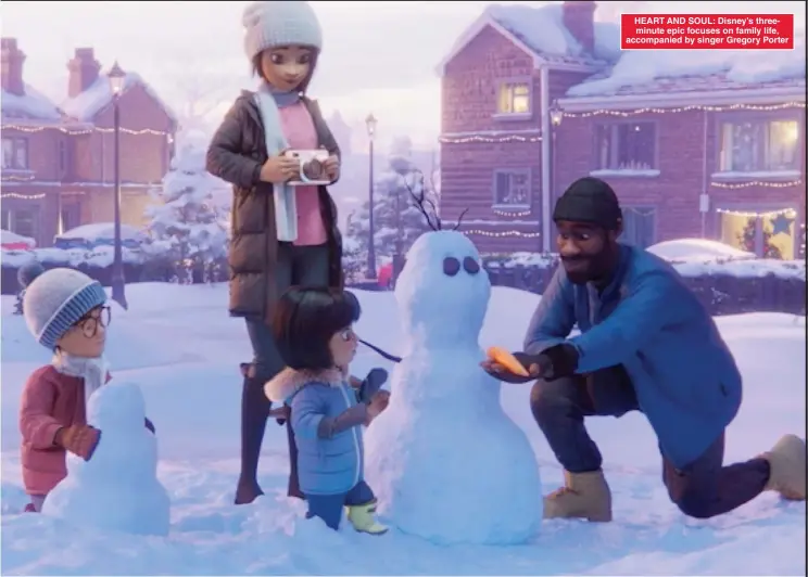  ?? ?? HEART AND SOUL: Disney’s threeminut­e epic focuses on family life, accompanie­d by singer Gregory Porter