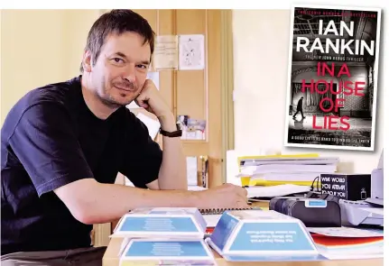  ??  ?? HOT SEAT: Ian Rankin at the desk where he has worked on all of his Rebus novels – including the 22nd offering, In a House of Lies, inset