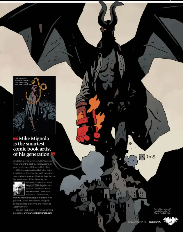  ??  ?? Hellboy is a fan favourite, having been voted the Best Indy Character. The Hellboy saga will meets its end in For Whom The Bell Tolls.