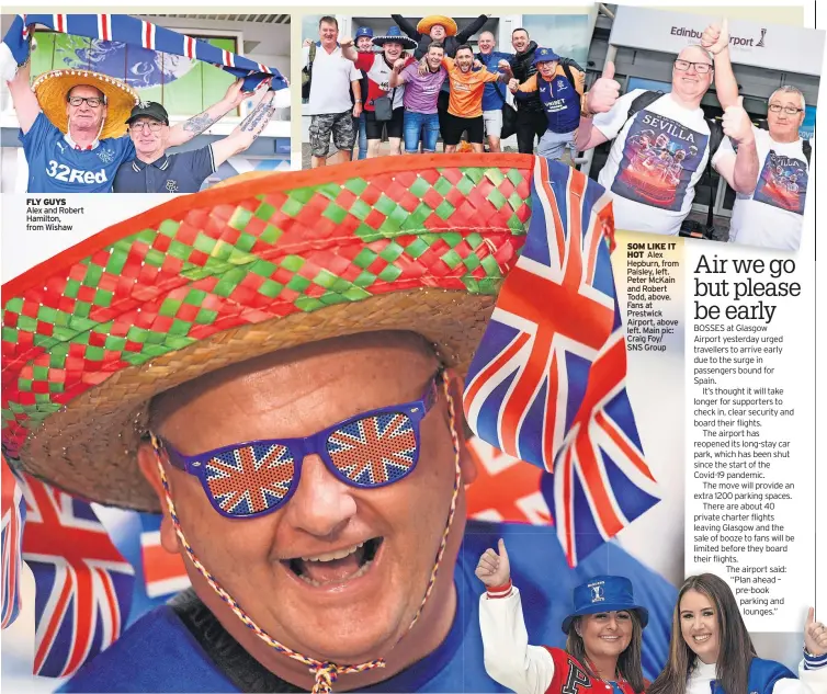  ?? ?? SOM LIKE IT HOT Alex Hepburn, from Paisley, left. Peter McKain and Robert Todd, above. Fans at Prestwick Airport, above left. Main pic: Craig Foy/ SNS Group