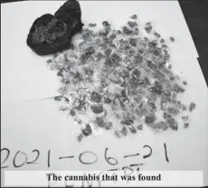  ??  ?? The cannabis that was found