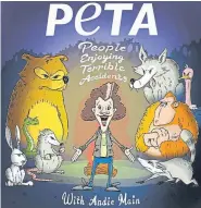  ??  ?? Starting in November 2018, comic Andie Main began recording episodes of a podcast titled “PETA,” which stands for People Enjoying Terrible Accidents.
