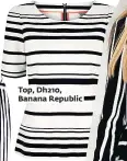  ??  ?? Top, Dh210, Banana Republic