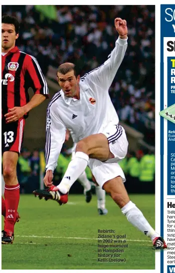  ??  ?? Rebirth: Zidane’s goal in 2002 was a huge moment in Hampden history for Kells (below)