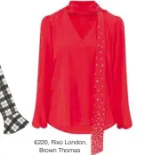  ??  ?? €220, Rixo London, Brown Thomas