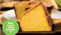  ??  ?? RECEITA DESENVOLVI­DA PELA PREDILECTA
Rende: 8 porções Calorias por porção:
115