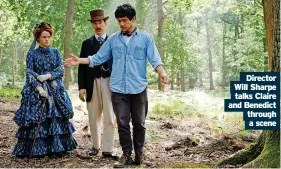  ?? ?? Director Will Sharpe talks Claire and Benedict through a scene