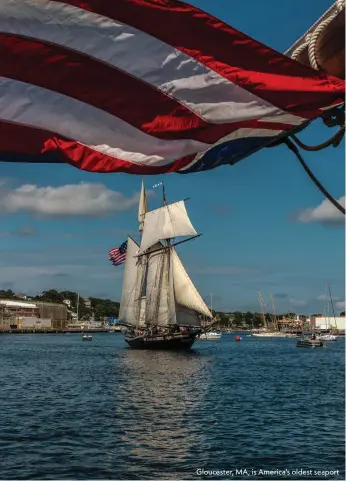  ?? ?? Gloucester, MA, is America's oldest seaport