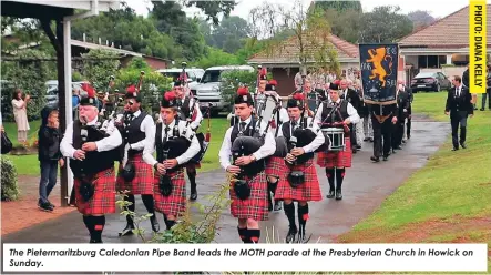  ?? ?? The Pietermari­tzburg Caledonian Pipe Band leads the MOTH parade at the Presbyteri­an Church in Howick on Sunday.