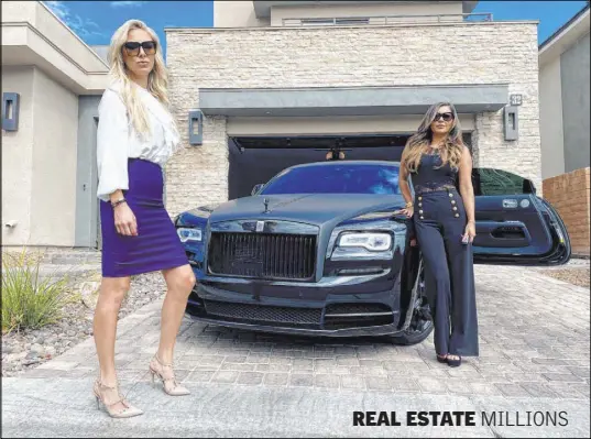  ?? Ouse Media Group ?? Alese Morrow and Michele Sullivan are Las Vegas Realtors starring in the new TV reality show, “Selling Summerlin.” The show’s executive producer Tai Savet of Ouse Media Group helped create the VH1’s real estate reality show “Love & Listings.”