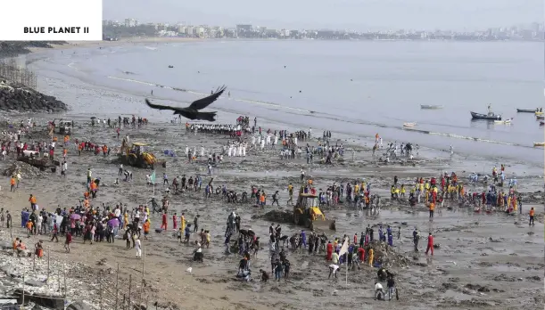  ??  ?? ABOVE LEFT AND RIGHT: A total of 5,000 tonnes of litter was cleared from a 2.5km-long stretch of Mumbai’s Versova beach over the course of 85 weeks. Before the volunteers set to work, waste was piled over 1.5m high