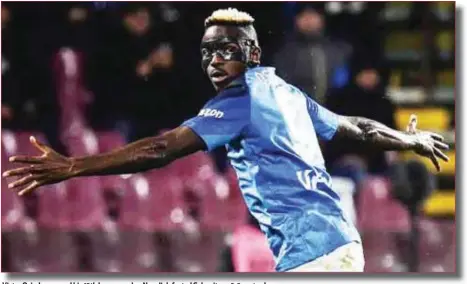  ?? ?? Victor Osimhen scored his 13th league goal as Napoli defeated Salernitan­a 2-0 yesterday